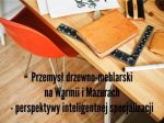 Dyskusja o drzewno-meblarskim biznesie na Mazurach